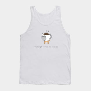 Reading & coffee. No worries Tank Top